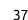 37